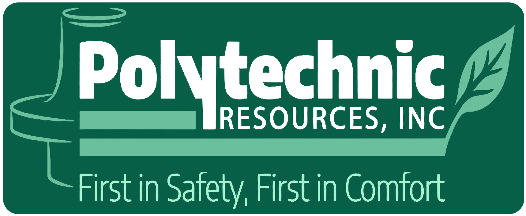 Polytechnic Resources Inc. — First in Safety, First in Comfort
